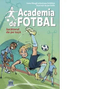 Coperta cărții academia de fotbal vol.2: jucatorul de pe tusa - andreas schluter, irene margil