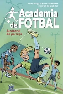 Coperta cărții academia de fotbal vol.2: jucatorul de pe tusa - andreas schluter, irene margil