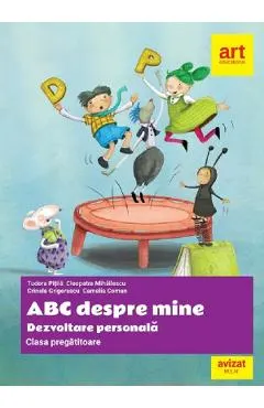 Coperta cărții Abc despre mine. Dezvoltare personala - Clasa pregatitoare - Tudora Pitila, Cleopatra Mihailescu, Crinela Grigorescu, Camelia Coman