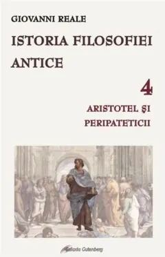 Coperta cărții Istoria filosofiei antice (vol. 4): Aristotel și peripateticii