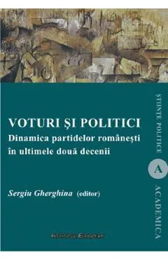 Coperta cărții Voturi si politici. Dinamica partidelor romanesti in ultimele doua decenii