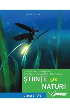 Coperta cărții Stiinte ale naturii - Clasa 4 - Manual - Mirela Mihaescu, Stefan Pacearca, Anita Dulman, Crenguta Alexe, Otilia Brebenel