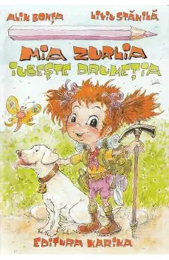 Coperta cărții Mia Zurlia iubeste drumetia - Alin Bonta, Liviu Stanila
