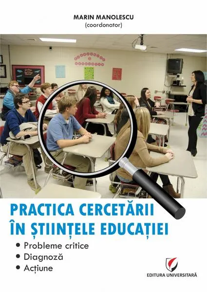 Coperta cărții Practica cercetarii in stiintele educatiei. Probleme critice, diagnoza, actiune