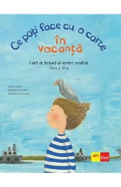 Coperta cărții Ce poti face cu o carte in vacanta - Clasa 7 - Ioana Nanu, Marilena Serban, Madalina Vincene