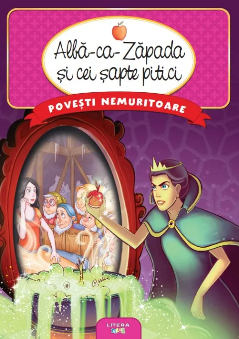 Coperta cărții Povesti nemuritoare. Alba-ca-Zapada si cei sapte pitici