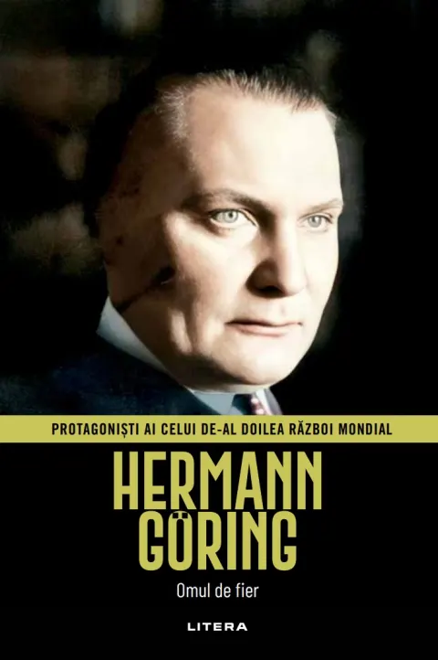 Coperta cărții Hermann Göring. Volumul 27. Protagonisti ai celui de-al Doilea Razboi Mondial