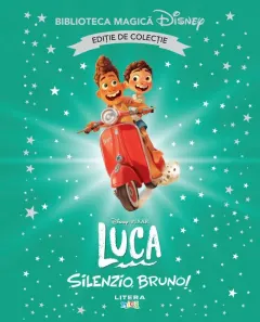 Coperta cărții Luca. Silenzio, Bruno! Disney. Biblioteca magica. Editie de colectie