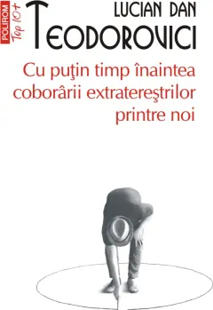 Coperta cărții Cu puțin timp înaintea coborârii extratereștrilor printre noi (Top 10+)