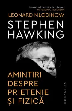 Coperta cărții Stephen Hawking. Amintiri despre prietenie și fizică