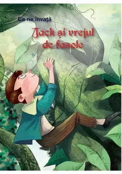 Coperta cărții Ce ne invata Jack si vrejul de fasole