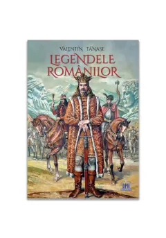 Coperta cărții Legendele romanilor - Valentin Tanase