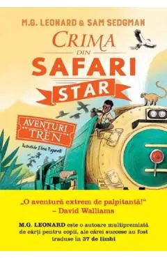 Coperta cărții Aventuri in tren. Crima din Safari Star - M.G. Leonard, Sam Sedgman