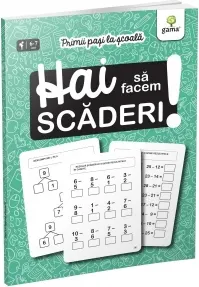 Coperta cărții Primii pasi la scoala. Hai sa facem scaderi!