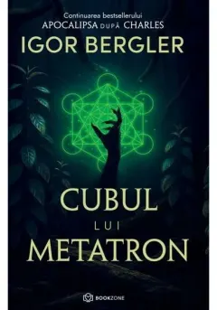 Coperta cărții Cubul lui Metatron. Continuarea bestsellerului Apocalipsa dupa Charles
