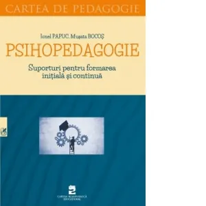 Coperta cărții Psihopedagogie. Suporturi pentru formarea initiala si continua