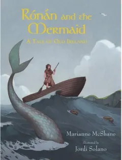 Coperta cărții Ronan and the Mermaid: A Tale of Old Ireland