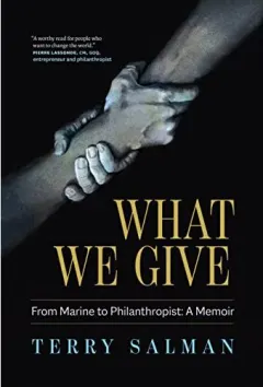 Coperta cărții What We Give : From Marine to Philanthropist