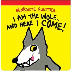 Coperta cărții I Am the Wolf... and Here I Come!