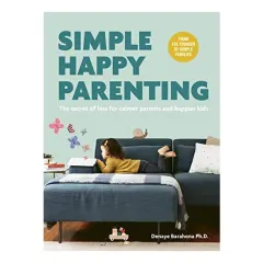 Coperta cărții Simple Happy Parenting