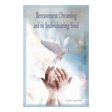 Coperta cărții Bereavement Dreaming and the Individuating Soul