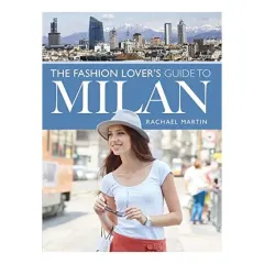 Coperta cărții Fashion Lover's Guide to Milan