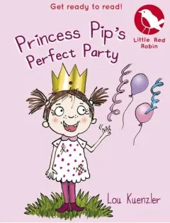 Coperta cărții LittleRedRobin\:PrincessPip'sPerfectParty