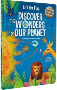Coperta cărții Lift the Flap: Discover the Wonders of our Planet