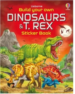 Coperta cărții Build Your Own Dinosaurs and T. Rex Sticker Book