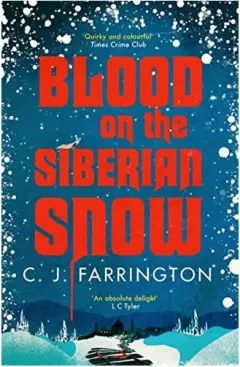 Coperta cărții Blood on the Siberian Snow, C. J. Farrington