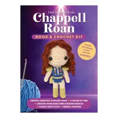Coperta cărții The Unofficial Chappell Roan Book and Crochet Kit Includes Everything to Crochet Your Own Chappell-Chappell Roan Fact and Project Book, 4 Colors of Yarn, Crochet Hook, Sequins, Yarn and Beading Needles, Plastic Safety Eyes, Fiberfill Stuffing