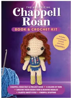 Coperta cărții The Unofficial Chappell Roan Book and Crochet Kit Includes Everything to Crochet Your Own Chappell-Chappell Roan Fact and Project Book, 4 Colors of Yarn, Crochet Hook, Sequins, Yarn and Beading Needles, Plastic Safety Eyes, Fiberfill Stuffing