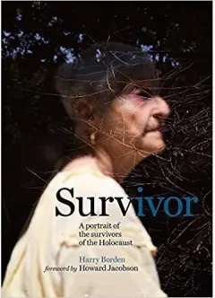 Coperta cărții Survivor: A portrait of the Survivors of the Holocaust