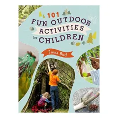 Coperta cărții 101 Fun Outdoor Activities for Children, Fiona Bird