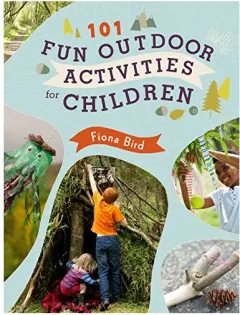 Coperta cărții 101 Fun Outdoor Activities for Children, Fiona Bird