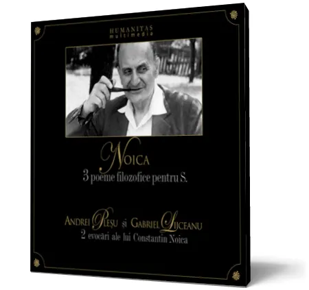 Coperta cărții 3 poeme filozofice pentru S. / 2 evocări ale lui Constantin Noica (mp3)