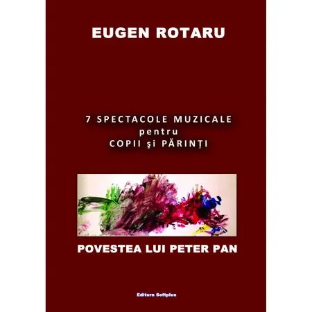 Coperta cărții 7 spectacole muzicale pentru copii si parinti: povestea lui Peter Pan