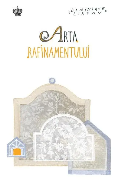 Coperta cărții Arta rafinamentului