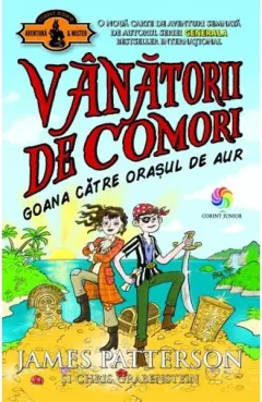Coperta cărții Vanatorii de comori (vol. 5): Goana catre orasul de aur