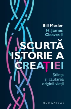 Coperta cărții Scurtă istorie a creației. Știința și căutarea originii vieții