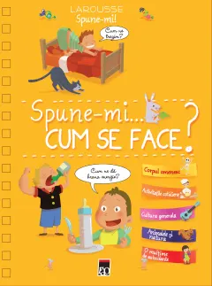 Coperta cărții Spune-mi cum se face?