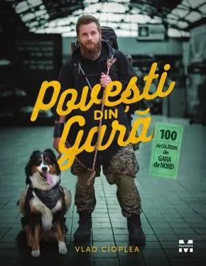 Coperta cărții Povești din gară. 100 de călători din Gara de Nord