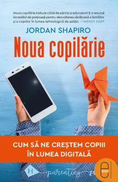 Coperta cărții Noua copilărie. Cum să ne creștem copiii în lumea digitală (ebook)
