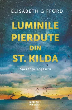 Coperta cărții Luminile pierdute din St. Kilda. Speranța regăsirii