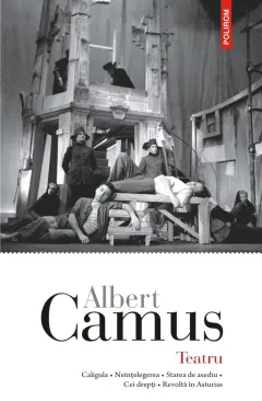Coperta cărții Teatru. Caligula • Neînțelegerea • Starea de asediu • Cei drepți • Revoltă în Asturias