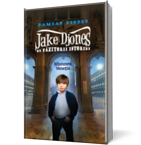 Coperta cărții Jake Djones și păzitorii istoriei. Misiunea Veneția