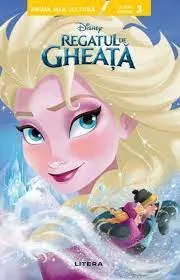 Coperta cărții Disney. Regatul de gheata. Prima mea lectura - Nivelul 3