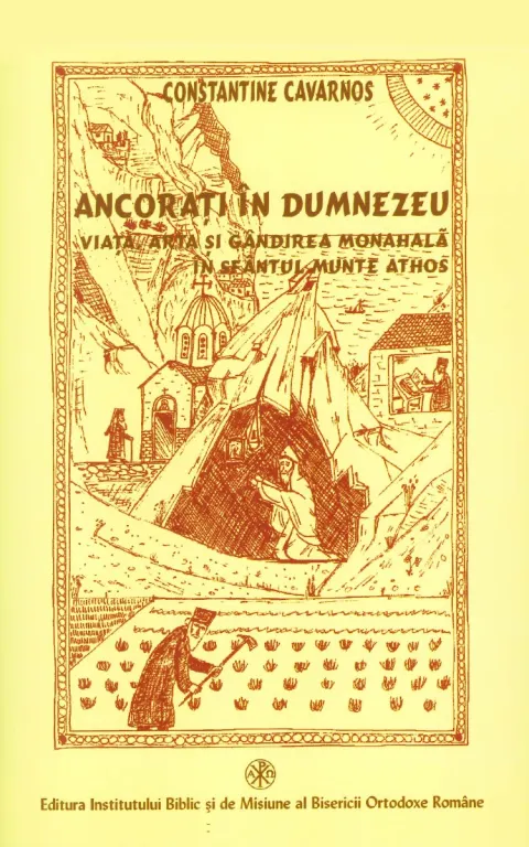 Coperta cărții Ancorați în Dumnezeu. Viața, arta și gândirea monahală în Sfântul Munte Athos