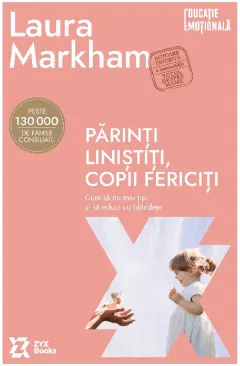 Coperta cărții Părinți liniștiți, copii fericiți