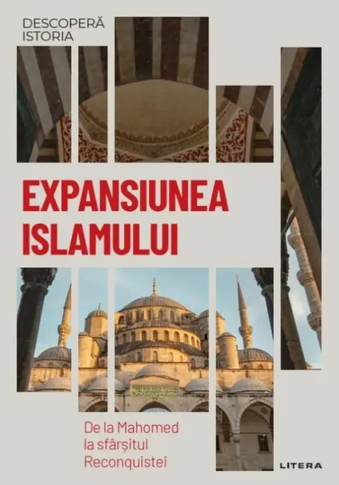 Coperta cărții Descoperă istoria. Expansiunea Islamului